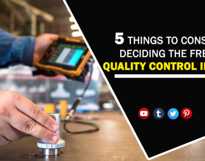 <strong>5 Things To Consider When Deciding The Frequency Of Quality Control Inspections</strong>